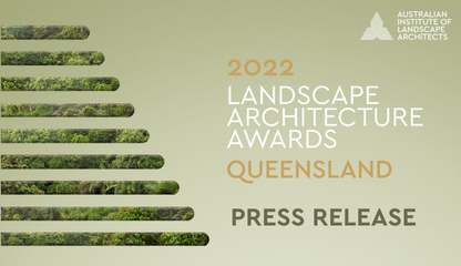 Media release: AILA announces this year's winners of the Queensland Landscape Architecture Awards